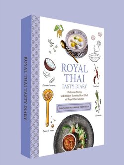 “Royal Thai Tasty Diary” ฉบับภาษาอังกฤษ จากหนังสือ “บันทึก นึกอร่อย” ท่านผู้หญิงประสานสุข ตันติเวชกุล