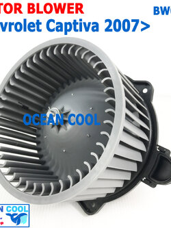 โบลเวอร์ เชฟโรเลต แคปติว่า ตุ้หน้า 2007 - 2010 BW0089 Blower for Chevrolet Captiva พัดลม พัดลมแอร์ โบเวอร์