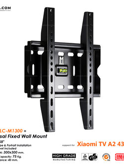 LC-M1300 ขาแขวนทีวี สำหรับ Xiaomi TV A2 ขนาด 43"- 58" Max VESA 300 x 300mm., Weight Capacity 75 Kg.