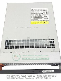 IBM 01AC307 / R0636-F0060-03 / Model TDPS-800 BB B [TorCompTH Thailand ขาย จำหน่าย ราคา] IBM Power Supply for 2078-24E V5000 SFF Expansion, EXP24S